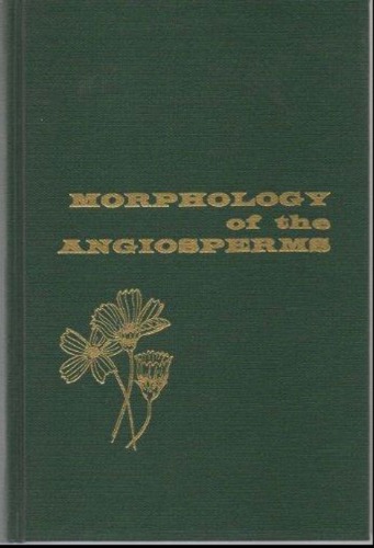 MORPHOLOGY OF THE ANGIOSPERMS