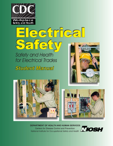 Electrical Safety: Safety and Health For Electrical Trades. Student Manual