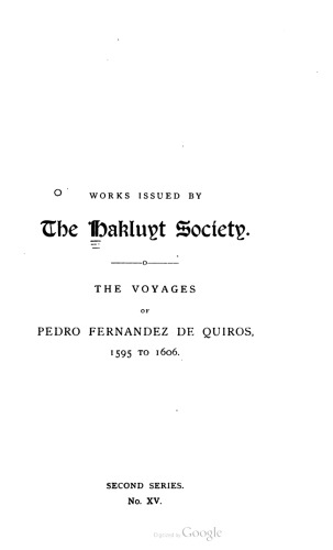 The Voyages of Pedro Fernandez de Quiros, 1595 to 1606