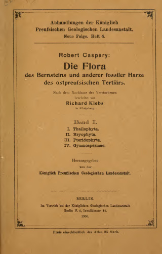 Die Flora des Bernsteins und anderer fossiler Harze des ostpreufsischen Tertiärs
