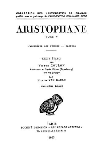 Aristophane, Tome V: L'Assemblée des Femmes – Ploutos