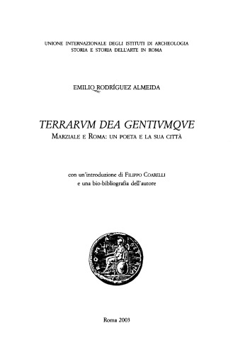 Terrarum dea gentiumque: Marziale e Roma: un poeta e la sua città