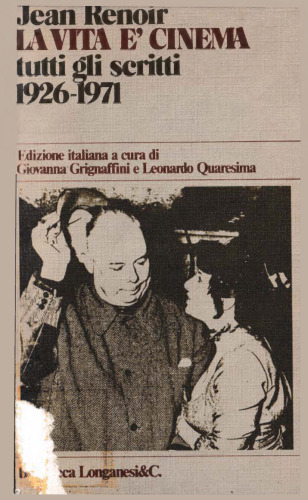 La vita è cinema. Tutti gli scritti 1926-1971