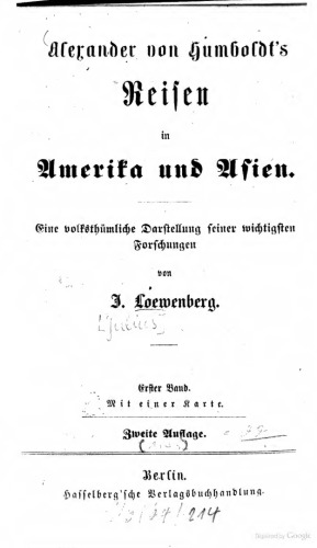 Alexander von Humboldt's Reisen in Amerika und Asien : Eine volkstümliche Darstellung seiner wichtigsten Forschungen