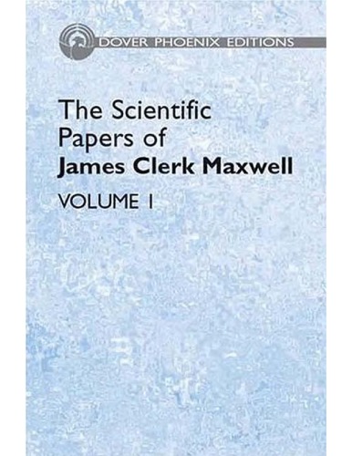 The Scientific Papers of James Clerk Maxwell [Vol I]