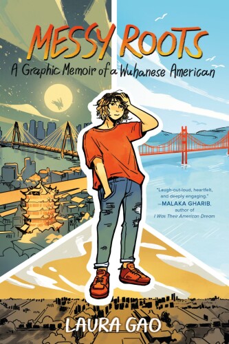 Messy Roots: A Graphic Memoir of a Wuhanese American