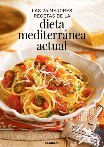 Las mejores 25 recetas de la dieta mediterránea actual