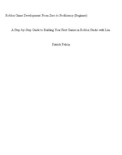 Roblox Game Development: From Zero To Proficiency (Beginner)