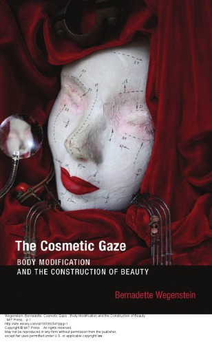 The Cosmetic Gaze: Body Modification and the Construction of Beauty