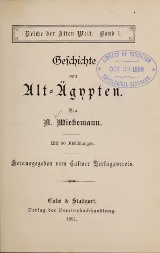 Geschichte von Alt-Ägypten; mit 40 Abbildungen