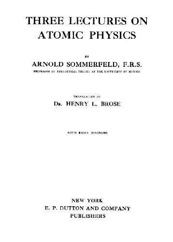 Three lectures on atomic physics,