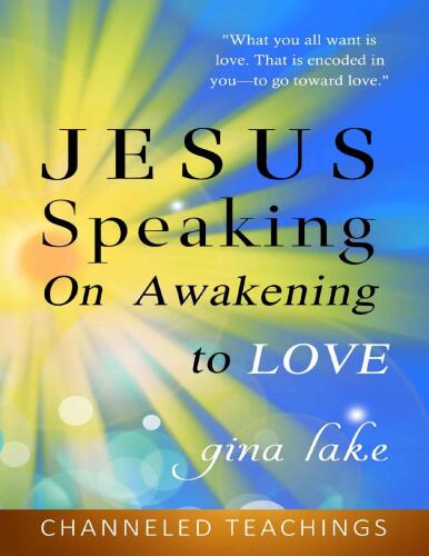 Jesus Speaking: On Awakening to Love