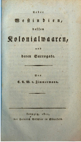 Über Westindien, dessen Kolonialwaren, und deren Surrogate