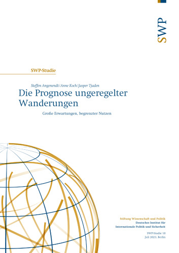 Die Prognose ungeregelter Wanderungen : Große Erwartungen, begrenzter Nutzen