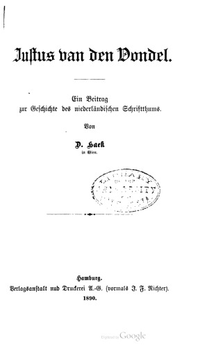 Justus van den Vondel. Ein Beitrag zur Geschichte des niederländischen Schriftthums [Schrifttums]