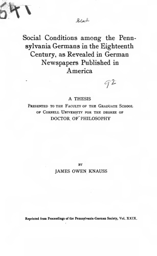 Social Conditions among the Pennsylvania Germans in the Eighteenth Century, as Revealed in German Newspapers Published in America