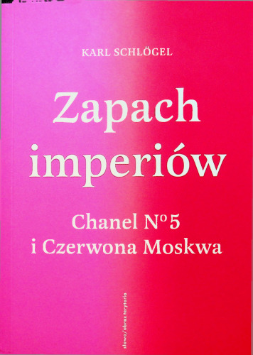 Zapach imperiów. Chanel 5 i Czerwona Moskwa