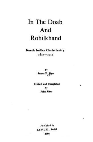 In the Doab and Rohilkhand : north Indian Christianity, 1815-1915
