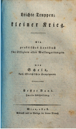 Leichte Truppen; kleiner Krieg : Ein praktisches Handbuch für Offiziere aller Waffengattungen