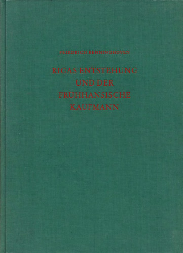 Rigas Entstehung und der frühhansische Kaufmann
