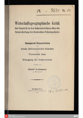 W irtsohaftsgeographisohe Kritik der Statistik in den Jahresberichten über die Entwickelung der deutschen Schutzgebiete