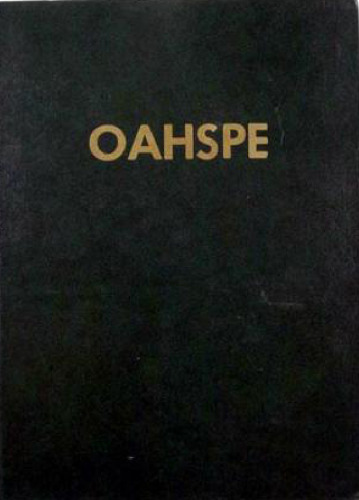 Oahspe - a new bible in the words of Jehovih