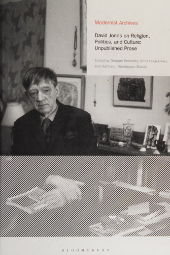 David Jones on Religion, Politics, and Culture: Unpublished Prose