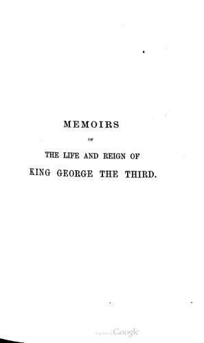 Memoirs of the life and reign of King George the Third