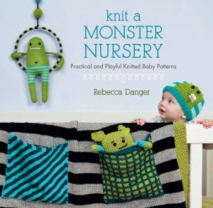 Knit a Monster Nursery Practical and Playful Knitted Baby Patterns