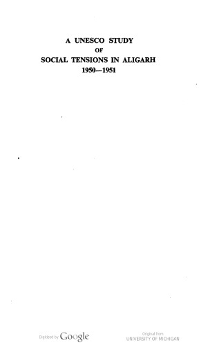 A Unesco Study of Social Tensions in Aligarh, 1950-1951