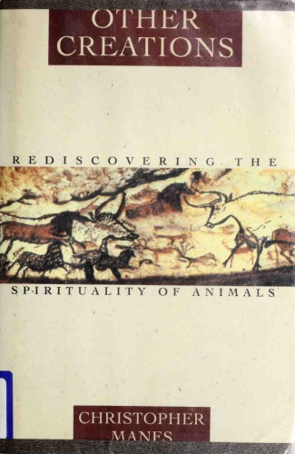 Other Creations: rediscovering the spirituality of animals