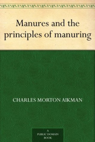 Manures and the principles of manuring