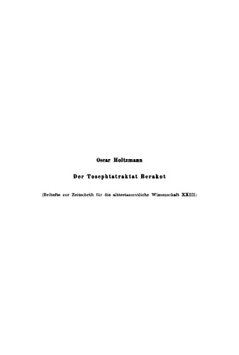 Der Tosephtatraktat Berakot. Text, Übersetzung und Erklärung