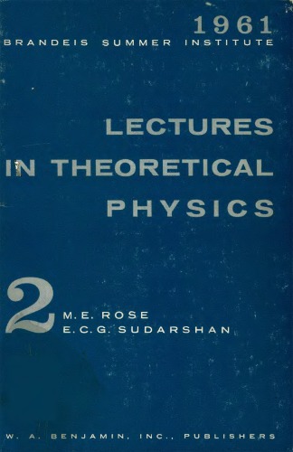 Lectures in theoretical physics, vol.2: Brandeis summer institute 1961