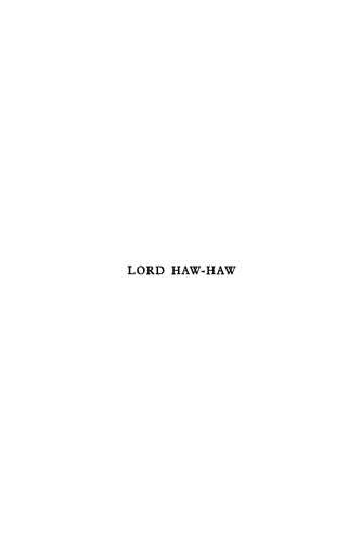 Lord Haw-Haw and William Joyce -- The Full Story
