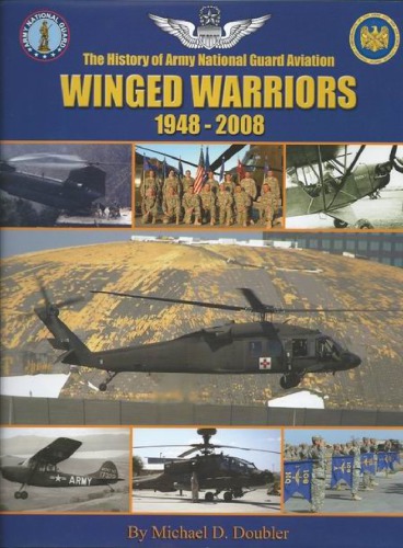 Winged Warriors: The History of Army National Guard Aviation, 1948–2008