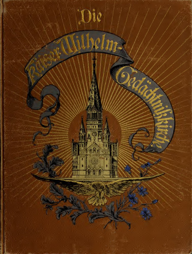 Die Kaiser Wilhelm-Gedächtnis-Kirche