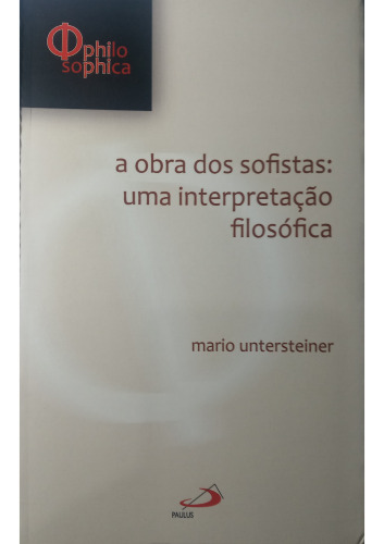 A obra dos sofistas. Uma interpretação filosófica