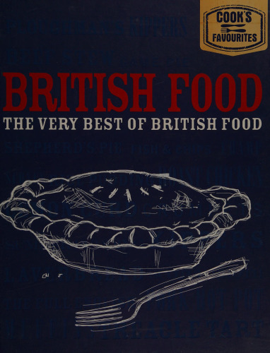 British Food: The Very Best of British Food