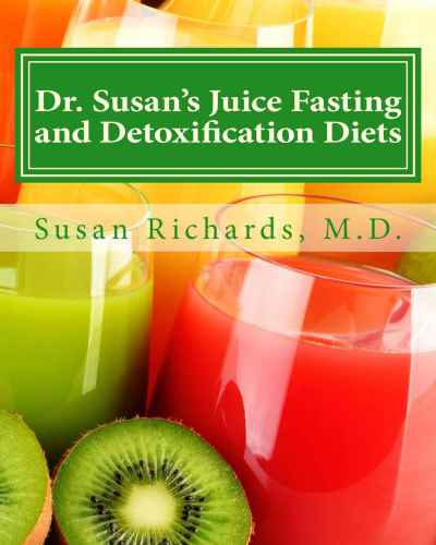 Dr. Susan's Juice Fasting and Detoxification Diets