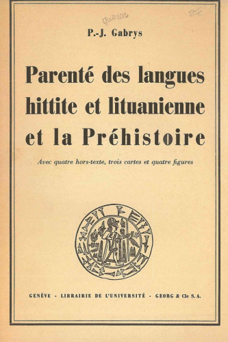Parenté des langues hittite et lituanienne et la préhistoire