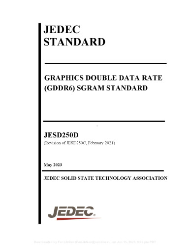 JEDEC STANDARD. GRAPHICS DOUBLE DATA RATE (GDDR6) SGRAM STANDARD. JESD250D (Revision of JESD250C, February 2021)