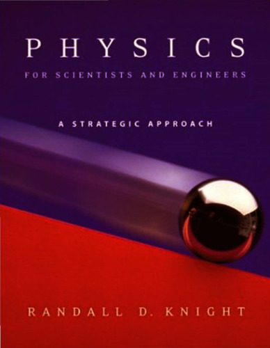 Physics for Scientists and Engineers: A Strategic Approach