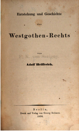 Entstehung und Geschichte des Westgothen-Rechts