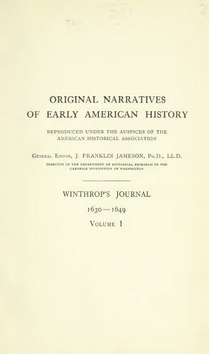Winthrop's Journal "History of New England" 1630-1649