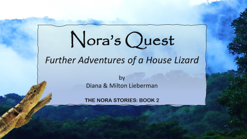 Nora's Quest: Further Adventures of a House Lizard