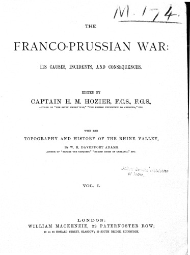 The Franco-Prussian War: Its Causes, Incidents, and Consequences
