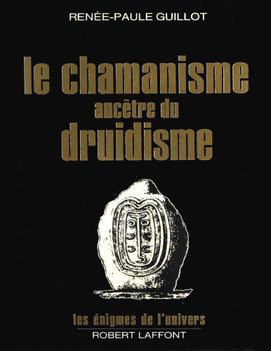 Le chamanisme, ancêtre du druidisme