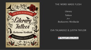 The Word Made Flesh Literary Tattoos from Bookworms Worldwide