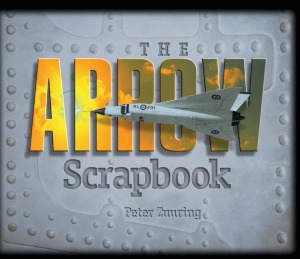 The Arrow Scrapbook Rebuilding a Dream and a Nation
